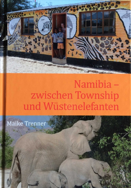 Namibia - zwischen Township und Wüstenelefanten
